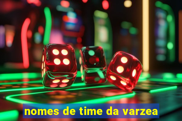 nomes de time da varzea